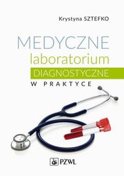 Medyczne laboratorium diagnostyczne w praktyce, Sztefko Krystyna